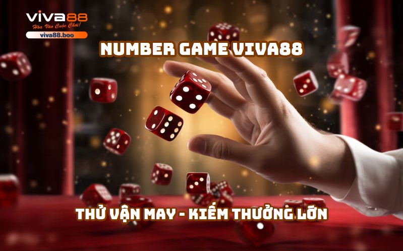 Number Game Viva88 - Tham Gia Xổ Số Online Và Nhận Thưởng Lớn Ngay Hôm Nay!